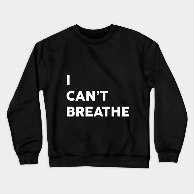 black lives matter, i cant breathe shirt, george floyd, i can't breathe, justice for floyd, civil rights,justice for george, black history Crewneck Sweatshirt by QUENSLEY SHOP